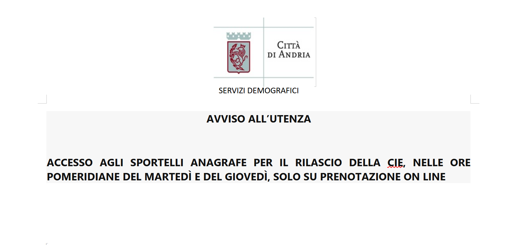 Accesso agli Sportelli Anagrafe per il Rilascio della CIE, nelle ore pomeridiane del martedì e del giovedì, solo su prenotazione ON LINE